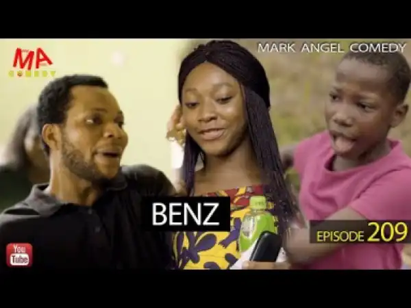 Mark Angel Comedy – BENZ (Episode 209)